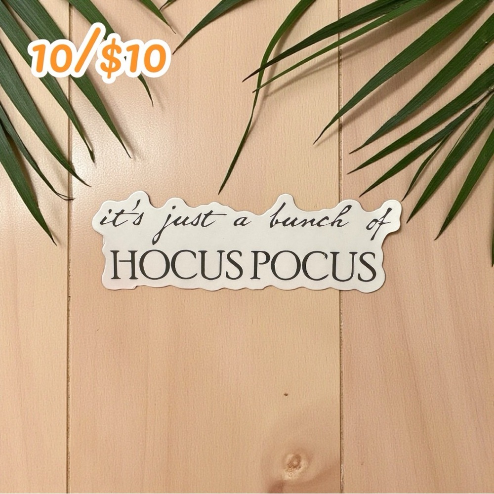 “It’s Just a Bunch of Hocus Pocus” Sticker – Witchy Decal | Spooky Sticker